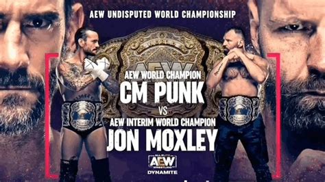 Cm Punk Jon Moxley To Unify Aew World Titles Next Week