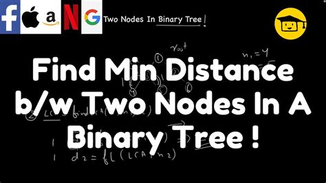 Find Minimum Distance Between Two Nodes In A Binary Tree Youtube