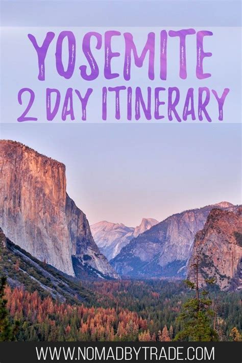 The Perfect 2 Days In Yosemite Itinerary Nomad By Trade Yosemite