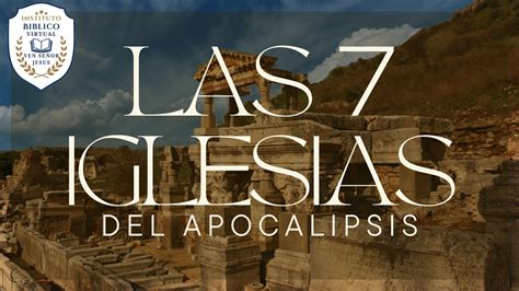 Las 7 Iglesias Del Apocalipsis Instituto Biblico