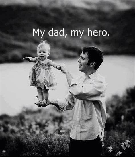 My Dad My Hero Picture Quotes