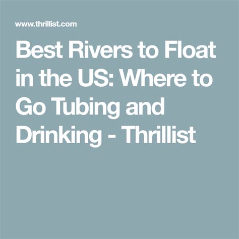 Best Rivers To Float In The Us Where To Go Tubing And Drinking