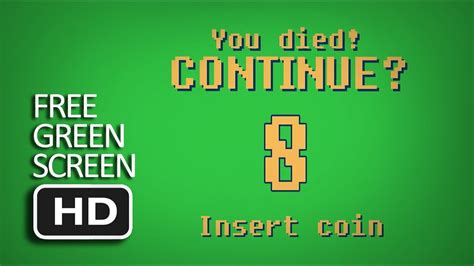 Free Green Screen Insert Coin Countdown Game Over Youtube