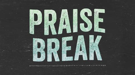 7 1 Praise Break Youtube