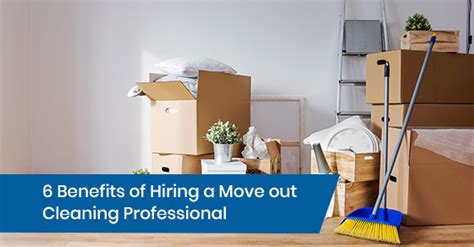 6 Benefits Of Hiring A Move Out Cleaning Professional Rbc Clean