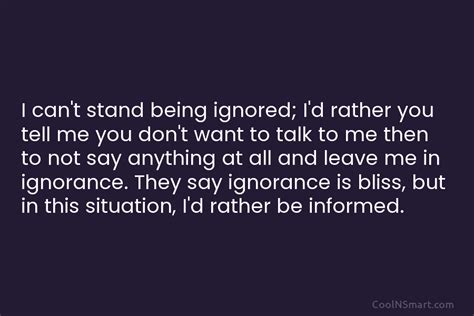 120 Being Ignored Quotes And Sayings Coolnsmart