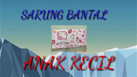 Sebelum menggunakan air dan boraks, kamu harus tes. CARA BIKIN SARUNG BANTAL MUDAH DAN CEPAT - YouTube