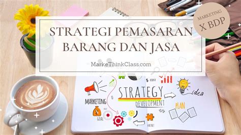 Materi Strategi Pemasaran Barang Dan Jasa Bisnis Daring Dan Pemasaran