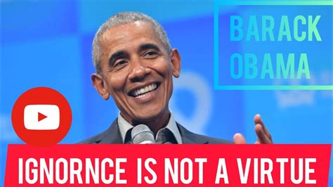 Barack Obamas Best Speech Ever Ignorance Is Not A Virtue Youtube