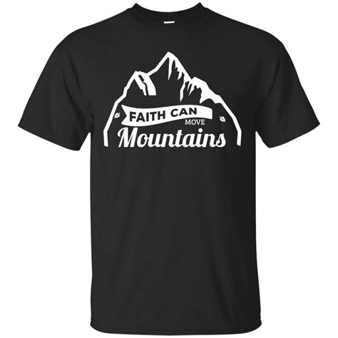 Faith Can Move Mountains Christian T Shirt