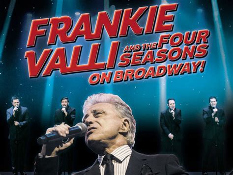 Frankie Valli And The Four Seasons On Broadway Broadway Tickets