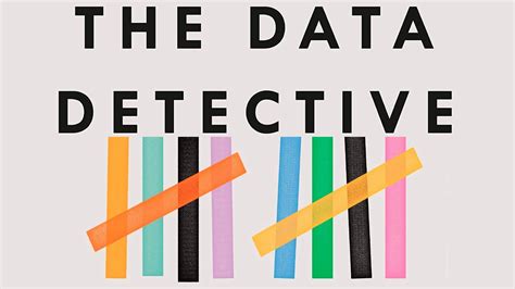 The Data Detective: Ten Easy Rules to Make Sense of Statistics | Tim