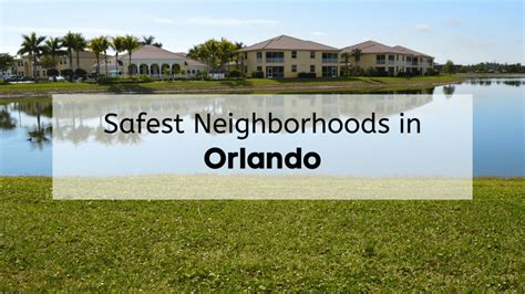 Safest Neighborhoods In Orlando 😍 7 Safest Places To Live In Orlando
