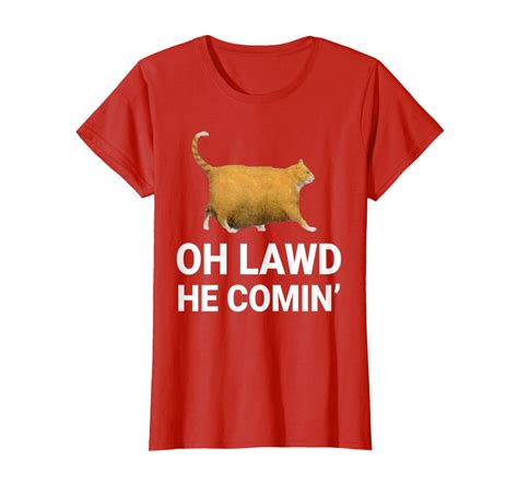 Funny Oh Lawd He Comin Chonk Cat Dank Meme T Shirt