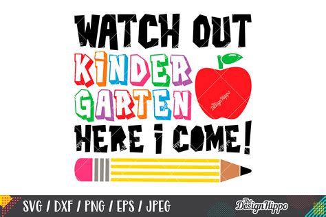 Watch Out Kindergarten Here I Come Svg School Svg Dxf Png 296998
