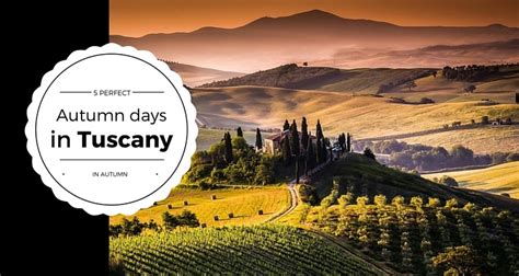 5 Days Of Autumn In Tuscany On A Slow Travel Tour Through The Region