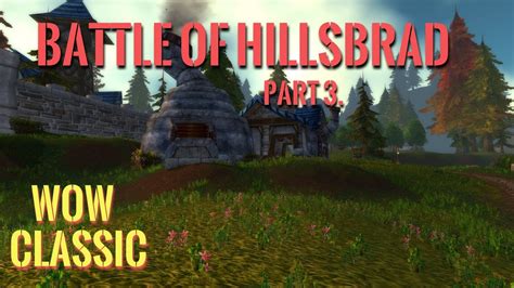 Wow Classic Battle Of Hillsbrad Part 3 Blacksmith Verringtan Youtube