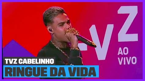 Mc Cabelinho Canta Ringue Da Vida Ao Vivo Tvz Cabelinho M Sica