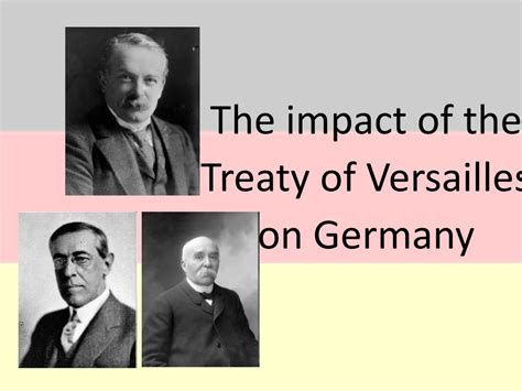 Ppt The Impact Of The Treaty Of Versailles On Germany Powerpoint