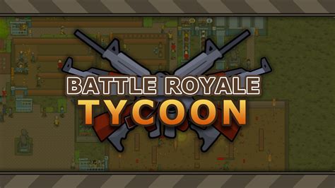 Battle Royale Tycoon Free Download Gametrex