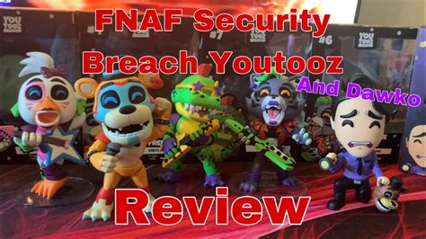 Fnaf Security Breach And Nightguard Dawko Youtooz Figure Review Youtube