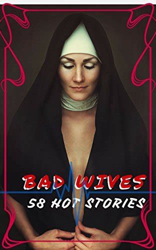 Sex Bad Wives Stories1000 Bonus Hot Wife Pictures And Posters 58 Books Mega Bundle Collection