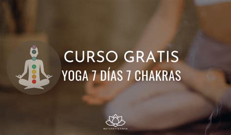 Curso Gratis Yoga Para Equilibrar Los 7 Chakras Gabriela Litschi