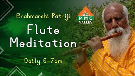 Everyday Meditation With Patriji S Flute Music Daily 6am To 7am I