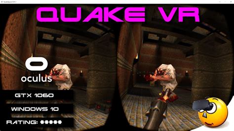 Quake Vr Mod Oculus Rift Geforce Gtx 1060 Youtube