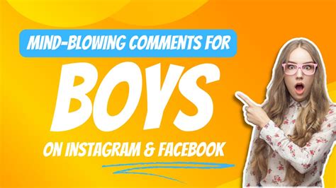 100 Mind Blowing Comments For Boys On Instagram And Facebook Momcentric