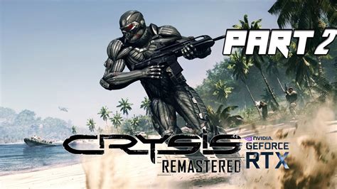 Crysis Remastered Walkthrough Gameplay Part 2 Youtube