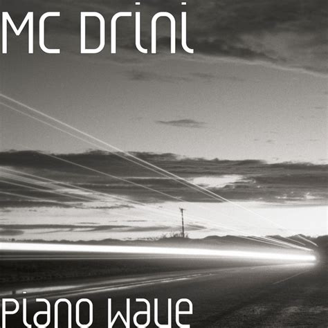 Piano Wave Single By Mc Drini Spotify