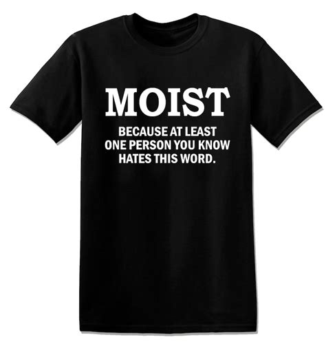 T Moist Funny Offensive Rude Tees Unisex T Shirt Etsy