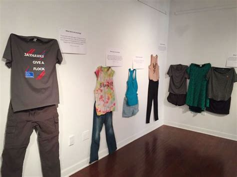 Victims Who Were Told That Their Clothing Got Them Sexually Assaulted Display What They Were