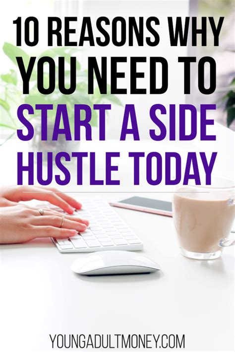 10 Reasons Why You Need To Start A Side Hustle Today Young Adult Money