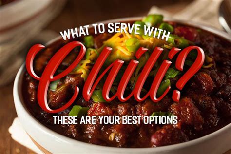 The chili will perfectly compliment the chocolate and add some hotness in your dessert. What To Serve With Chili? These Are Your Best Options ...