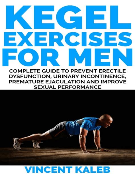 Kegel Exercise For Men Complete Guide To Prevent Erectile Dysfunction