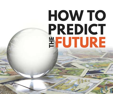 How To Predict The Future 1