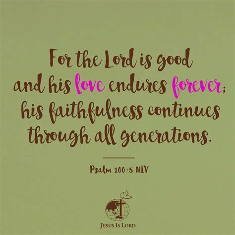 Verse Of The Day For The Lord Is Good And His Love Endures Forever His