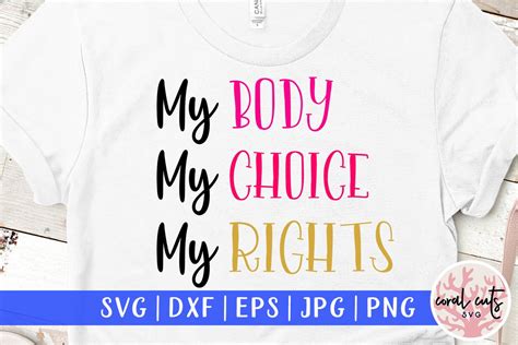 My Body My Choice My Rights Women Empowerment Eps Svg Dxf 550604 Cut Files Design Bundles