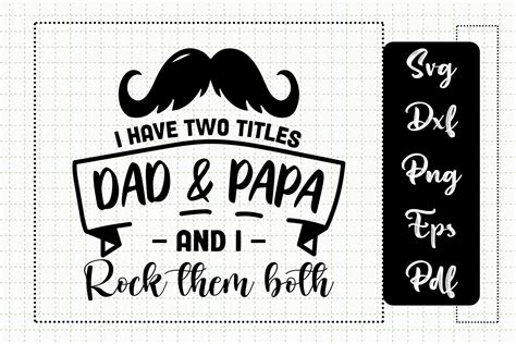 I Have Two Titles Dad And Papa By Jobeaub Thehungryjpeg