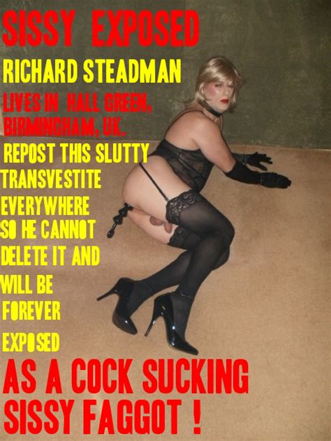 Exposed Sissy Faggot Richard Steadman Freakden