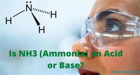 Is Nh3 Ammonia An Acid Or A Base Techiescientist