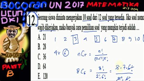 Un Sma 2017 Matematika Bocoran Ucun Dki Paket B No 12 Banyak Cara Mengerjakan Soal Youtube