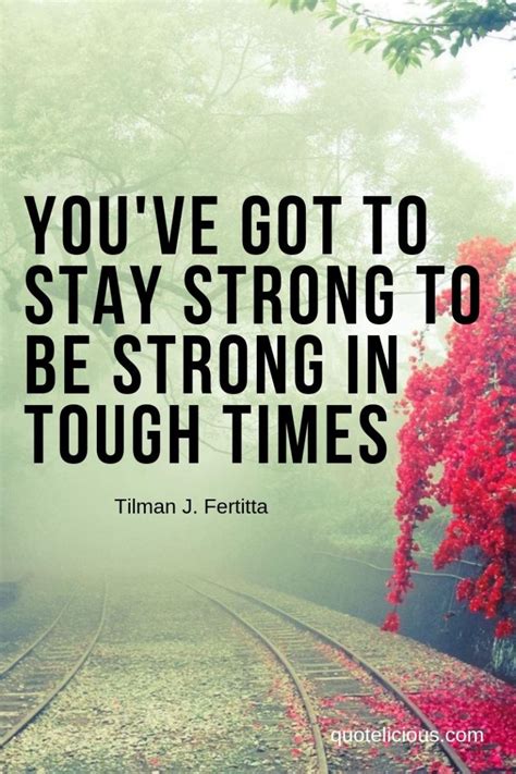 28 Best Staying Strong Quotes And Sayings With Images Quotelicious