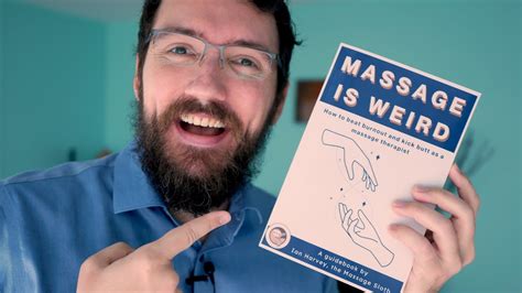 I Wrote A Book Its Called Massage Is Weird Youtube