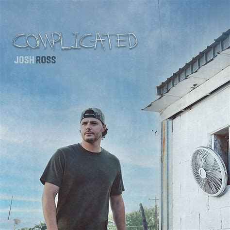 Breakout Country Hitmaker Josh Ross Announces New Ep Complicated Available March 29