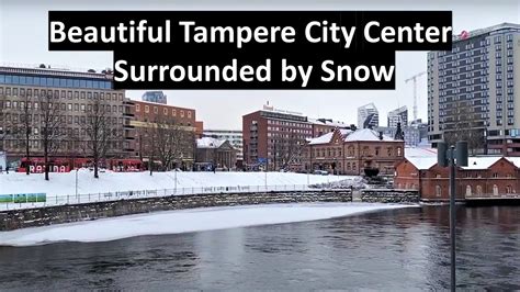 Winter Walk In Tampere City Center Finland December 2021 Youtube