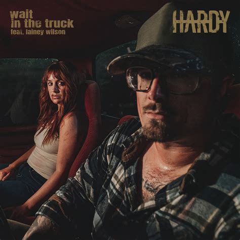 Wait In The Truck Feat Lainey Wilson Single By Hardy Spotify