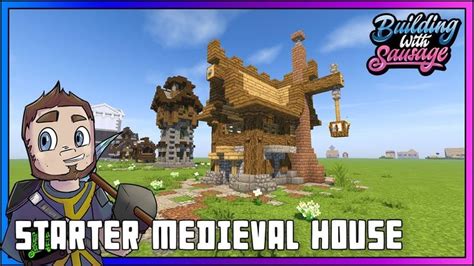 Minecraft Building With Sausage Starter Medieval House Vanilla